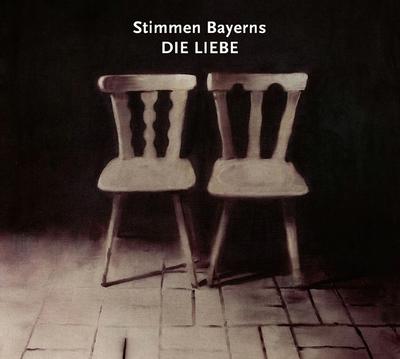 Stimmen Bayerns, je 1 Audio-CD Liebe, 1 Audio-CD