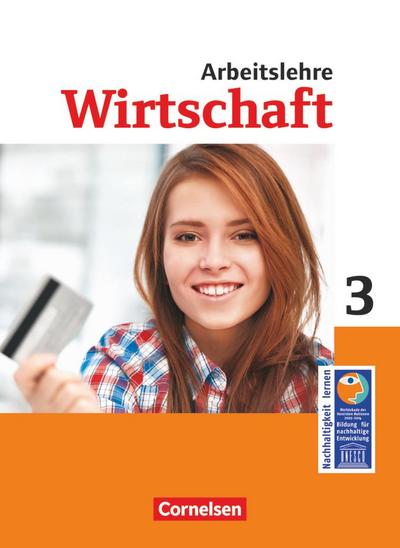 Wirtschaft im Lernbereich Arbeitslehre 9./10. Schuljahr. Schülerbuch. Sekundarstufe I Nordrhein-Westfalen