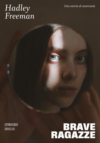 Brave ragazze. Una storia di anoressia