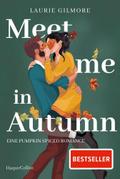Meet me in Autumn. Eine Pumpkin spiced Romance: Ro ...