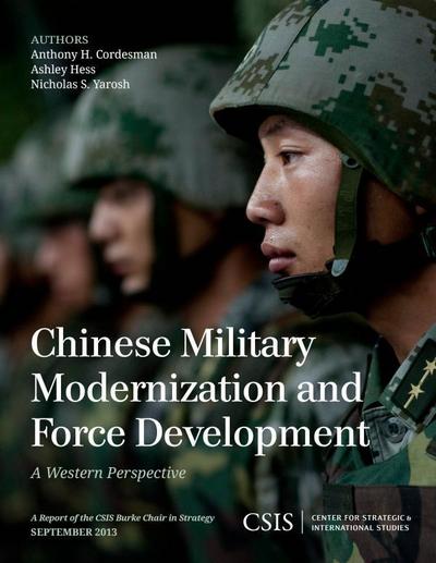 Cordesman, A: Chinese Military Modernization and Force Devel