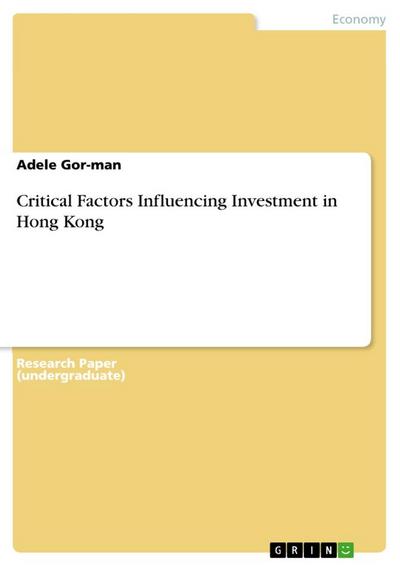 Critical Factors Influencing Investment in Hong Kong