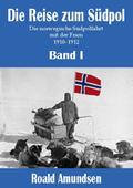 Die Reise zum Südpol - Band I