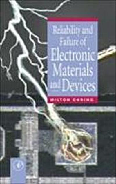 Reliability and Failure of Electronic Materials and Devices