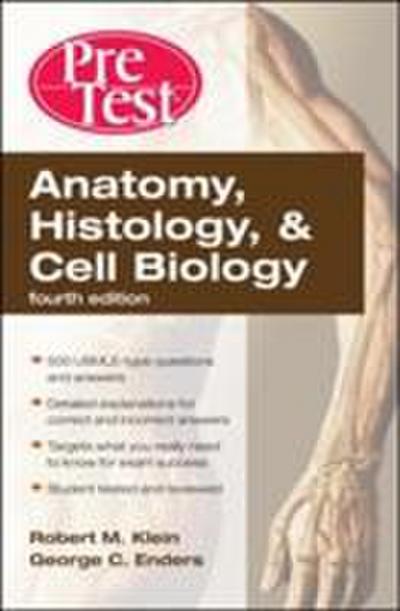 Anatomy, Histology, & Cell Biology: Pretest Self-Assessment & Review, Fourth Edition