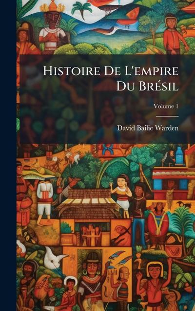 Histoire De L’empire Du BrÃ(c)sil
