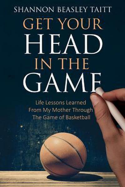 Get Your Head in the Game