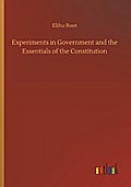 Experiments in Government and the Essentials of th
