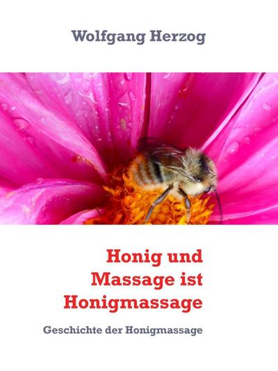 Honig und Massage ist Honigmassage
