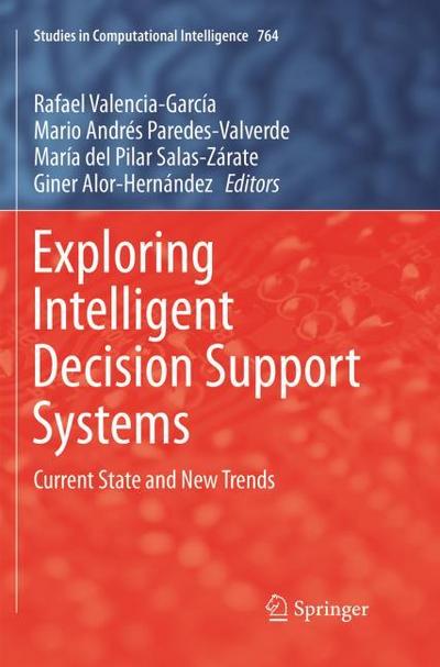 Exploring Intelligent Decision Support Systems