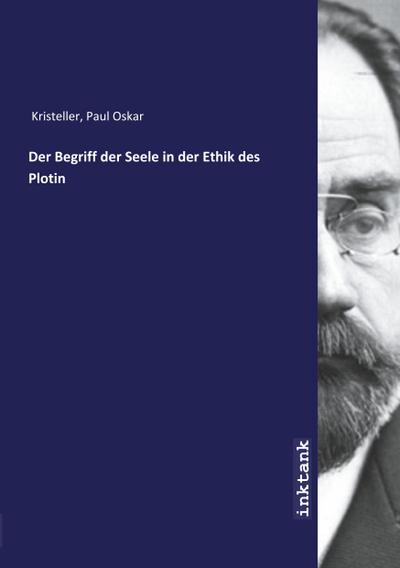 Der Begriff der Seele in der Ethik des Plotin