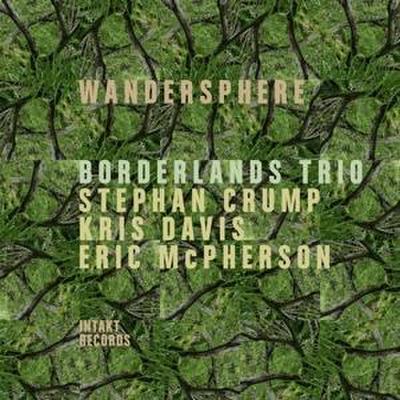 Borderlands Trio/Crump/Davis/McPherson: Wandersphere