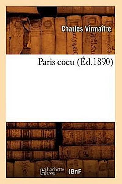 Paris Cocu (Éd.1890)