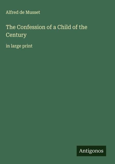 The Confession of a Child of the Century