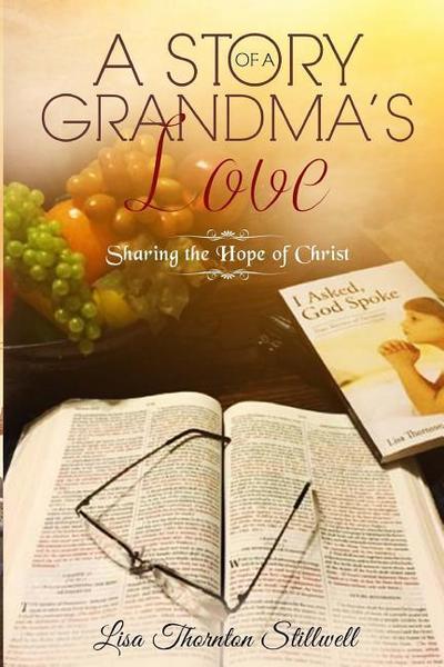 A Story Of A Grandma’s Love: Sharing the Hope of Christ
