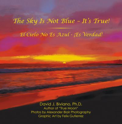The Sky Is Not Blue – It’s True!