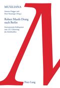 Robert Musils Drang nach Berlin