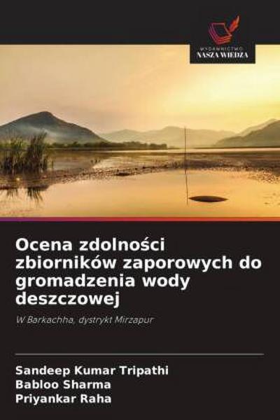 Ocena zdolno¿ci zbiorników zaporowych do gromadzenia wody deszczowej