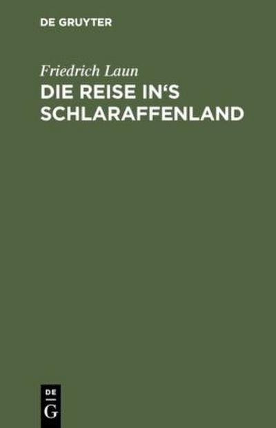 Die Reise in’s Schlaraffenland