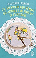 Ce Mexicain qui venait du Japon et me parlait de l’Auvergne