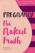 Pregnancy The Naked Truth