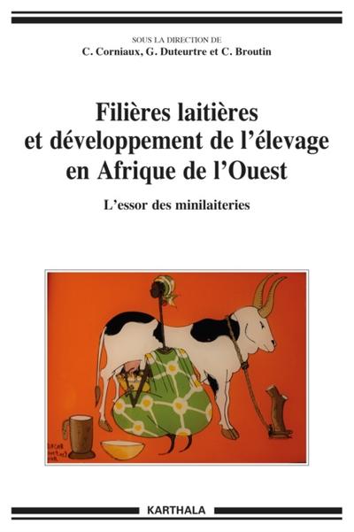 Filières laitières et développement de l’élevage en Afrique de l’Ouest - L’essor des minilaiteries