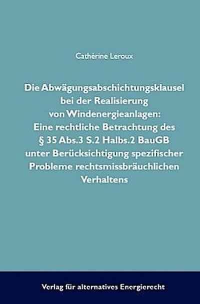 Die Abwägungsabsichtungsklausel bei der Realisierung von Windenergieanlagen