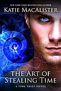 The Art of Stealing Time (Time Thief, #2)
