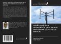 DISEÑO, ANÁLISIS Y OPTIMIZACIÓN DE LA PALA DE UNA TURBINA EÓLICA DE EJE VERTICAL