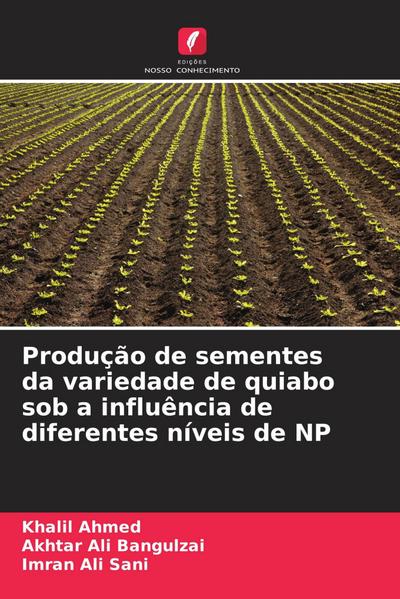 Produção de sementes da variedade de quiabo sob a influência de diferentes níveis de NP