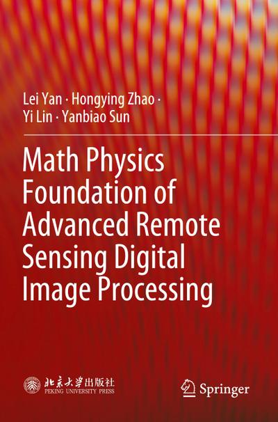 Math Physics Foundation of Advanced Remote Sensing Digital Image Processing