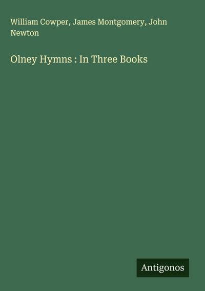 Olney Hymns : In Three Books