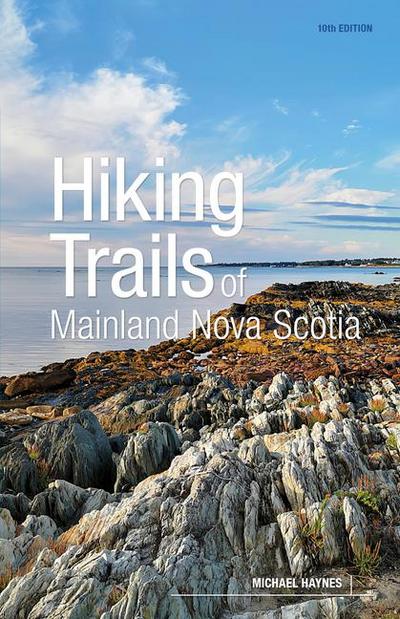 Hiking Trails of Mainland Nova Scotia, 10th Edition