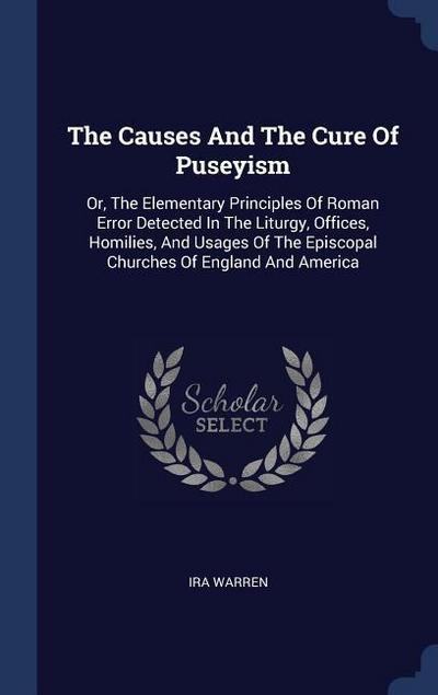 The Causes And The Cure Of Puseyism