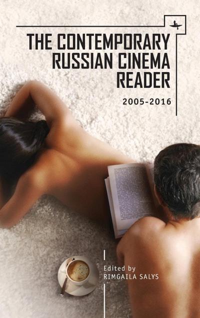 The Contemporary Russian Cinema Reader