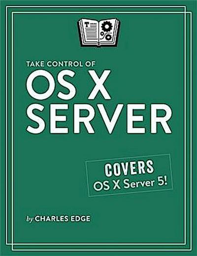 Take Control of OS X Server