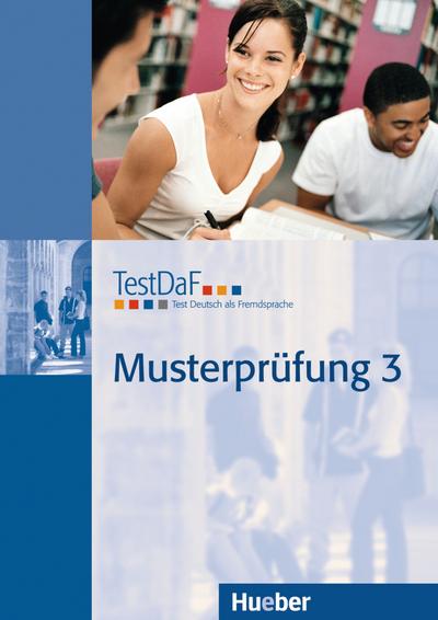 TestDaF Musterprüfung 3: Test Deutsch als Fremdsprache.Deutsch als Fremdsprache / Heft mit Audio-CD