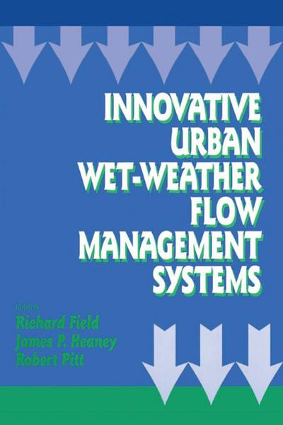 Innovative Urban Wet-Weather Flow Management Systems