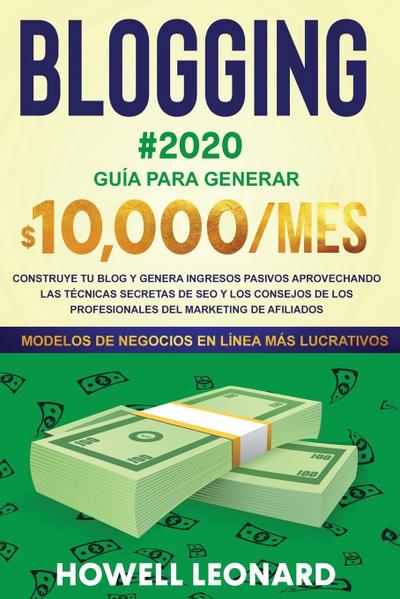 BLOGGING #2020 Guía para generar $10.000/mes