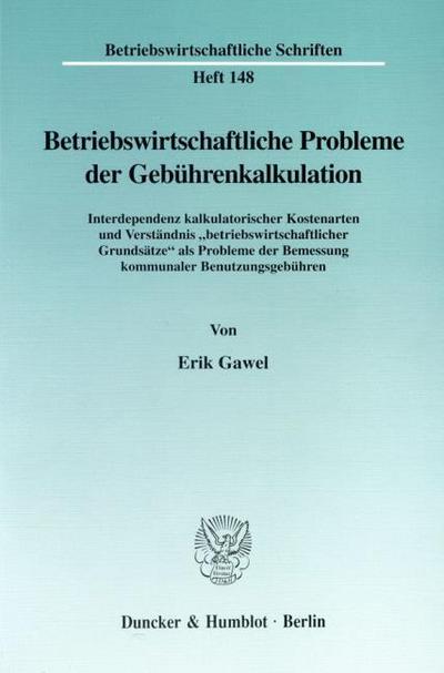 Betriebswirtschaftliche Probleme der Gebührenkalkulation.
