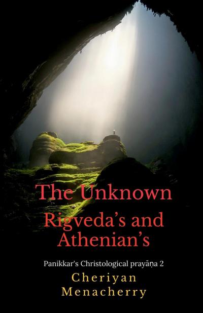 The Unknown Rigveda’s and Athenian’s