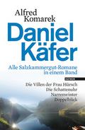 Daniel Käfer - Alle Salzkammergut-Romane in einem 
