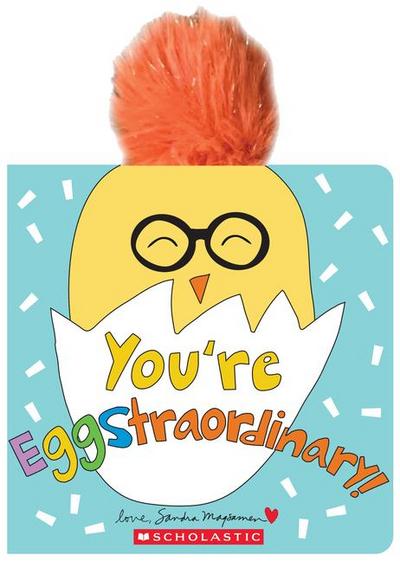 You’re Eggstraordinary