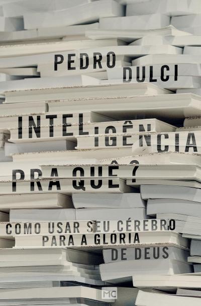 Inteligência pra quê?