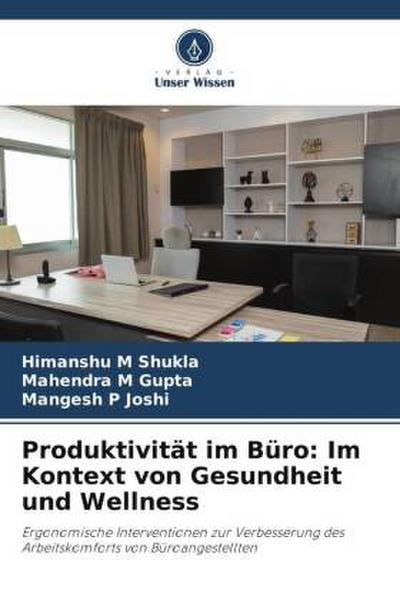 Produktivität im Büro: Im Kontext von Gesundheit und Wellness