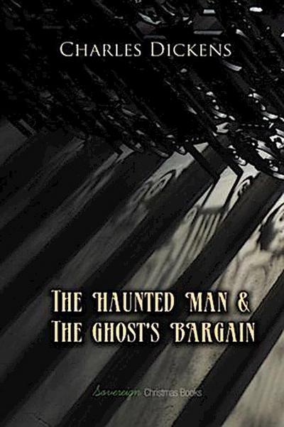 Haunted Man and The Ghost’s Bargain