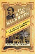 The Fall of the House of Walworth