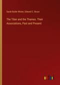 The Tiber and the Thames. Their Associations, Past and Present