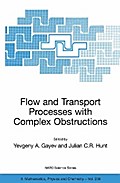 Flow and Transport Processes with Complex Obstructions
