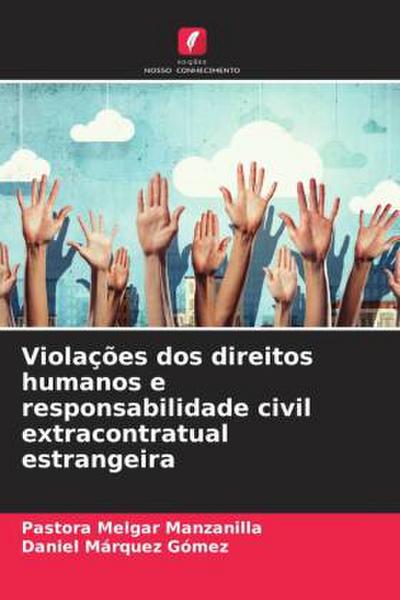 Violações dos direitos humanos e responsabilidade civil extracontratual estrangeira